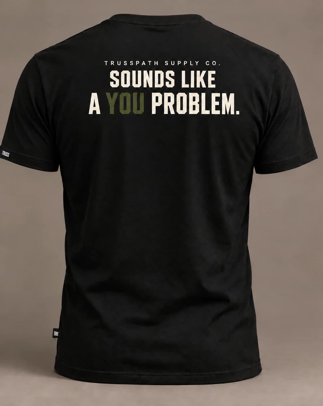 Sounds Like a You Problem — back view on a black graphic tee, garment mockup